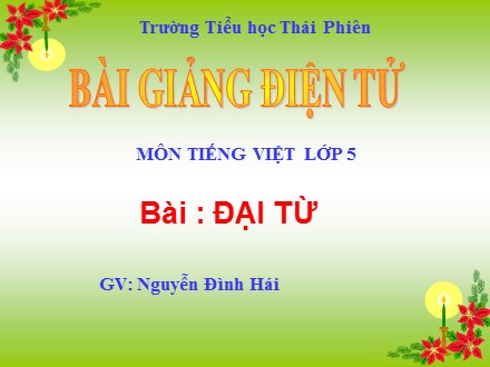 Bài giảng Luyện từ và câu Lớp 5 - Tiết 18: Đại từ - Nguyễn Đình Hái