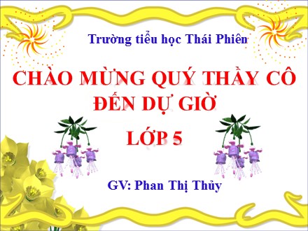 Bài giảng Tin học Lớp 5 - Bài 2: Luyện gõ các kí tự đặc biệt - Phan Thị Thủy