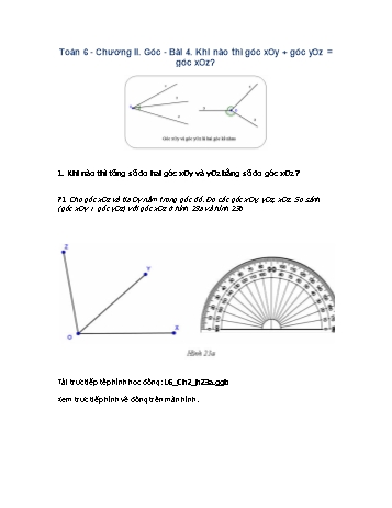 Giáo án môn Toán Hình học 6 - Chương II, Bài 4: Khi nào thì góc xOy + góc yOz = góc xOz?