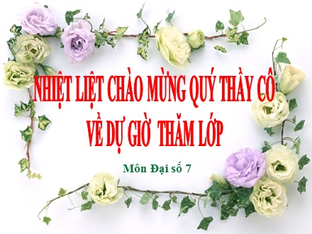 Bài giảng môn Đại số Lớp 7 - Bài 3: Đơn thức