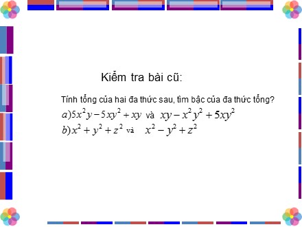 Bài giảng môn Toán Lớp 7 - Bài 7: Đa thức một biến