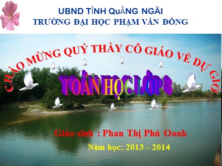 Bài giảng môn Toán Lớp 8 - Bài: Nhân đơn thức với đa thức - Năm học 2013-2014 - Phan Thị Phú Oanh