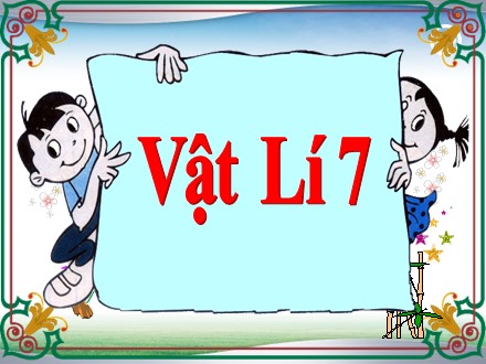 Bài giảng môn Vật lí Lớp 7 - Bài 26: Hiệu điện thế giữa hai đầu dụng cụ dùng điện