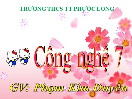 Bài giảng môn Công nghệ Lớp 7 - Tiết 11, Bài 13: Phòng trừ sâu, bệnh hại - Phạm Kim Duyên