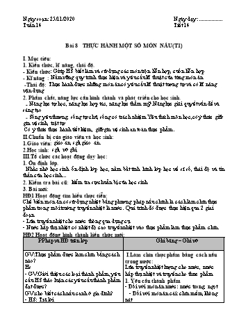 Giáo án môn Công nghệ Lớp 9 - Tuần 14, Bài 8: Thực hành một số món nấu (Tiết 1) - Năm học 2020-2021