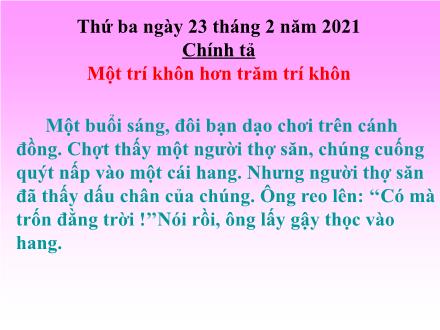 Bài giảng Chính tả Lớp 2 (Nghe-viết) - Bài: Một trí khôn hơn trăm trí khôn - Năm học 2020-2021