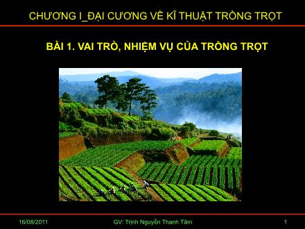 Bài giảng Công nghệ Lớp 7 - Bài 1: Vai trò, nhiệm vụ của trồng trọt - Trịnh Nguyễn Thanh Tâm Bài giảng Công nghệ Lớp 7 - Bài 1: Vai trò, nhiệm vụ của trồng trọt - Trịnh Nguyễn Thanh Tâm