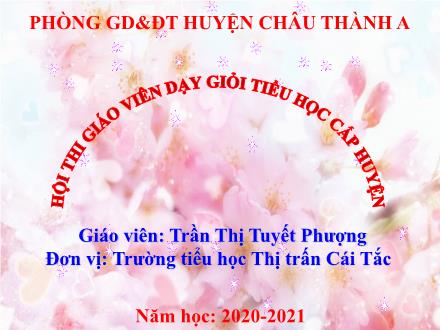 Bài giảng Địa lí Lớp 5 - Bài: Vùng biển nước ta - Năm học: 2020-2021 - Trần Thị Tuyết Phượng