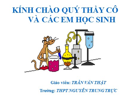 Bài giảng Hóa học Lớp 11 - Luyện tập: Tính chất của nitơ, photpho và các hợp chất của chúng - Trần Văn Thật