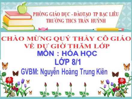 Bài giảng Hóa học Lớp 8 - Bài 11: Bài luyện tập 2 - Nguyễn Hoàng Trung Kiên