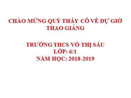 Bài giảng Lịch sử Lớp 6 - Bài 8: Thời nguyên thủy trên đất nước ta - Năm học 2018-2019 - Trường THCS Võ Thị Sáu