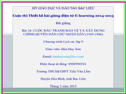 Bài giảng Lịch sử Lớp 9 - Bài 24: Cuộc đấu tranh bảo vệ và xây dựng chính quyền dân chủ nhân dân (1945-1946) - Năm học 2014-2015 - Hứa Huy Sơn