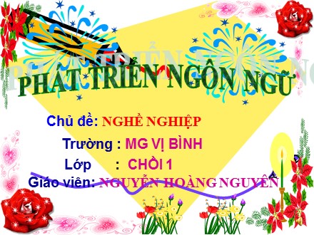 Bài giảng Lớp Chồi 1 - Bài thơ: Làm bác sĩ - Nguyễn Hoàng Nguyên