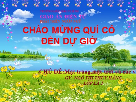 Bài giảng Lớp Lá 3 - Chủ đề: Mặt trăng, mặt trời và các vì sao - Ngô Thị Thúy Hằng
