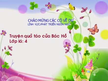 Bài giảng Lớp Lá 4 - Bài: Truyện quả táo của Bác Hồ