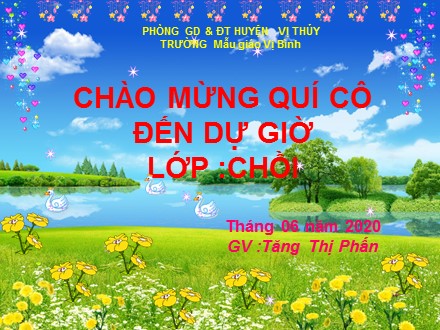 Bài giảng Lớp Mầm - Bài: Sự kỳ diệu quả trứng - Năm học 2020-2021 - Tăng Thị Phấn Bài giảng Lớp Mầm - Bài: Sự kỳ diệu quả trứng - Năm học 2020-2021 - Tăng Thị Phấn