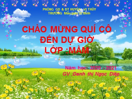 Bài giảng Lớp Mầm - Bài thơ: Thăm nhà bà - Năm học 2020-2021 - Danh Thị Ngọc Diệp