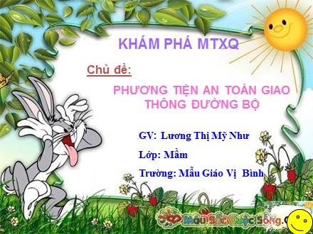 Bài giảng Lớp Mầm - Chủ đề: Phương tiện an toàn giao thông đường bộ - Lương Thị Mỹ Như