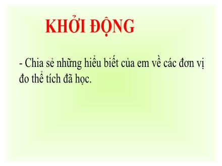 Bài giảng môn Toán Lớp 5 - Bài: Thể tích hình hộp chữ nhật - Năm học 2020-2021