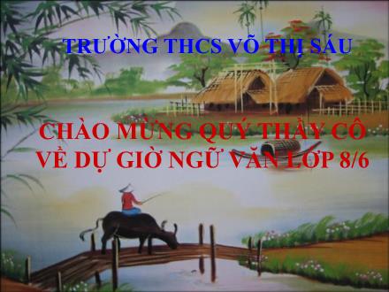 Bài giảng Ngữ văn Lớp 8 - Tiết 1: Văn bản Đi bộ ngao du