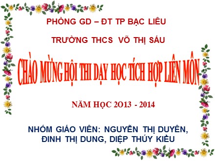 Bài giảng Ngữ văn Lớp 9 - Tiết 66: Lặng lẽ Sa Pa - Nguyễn Thị Duyên + Đinh Thị Dung + Diệp Thúy Kiều