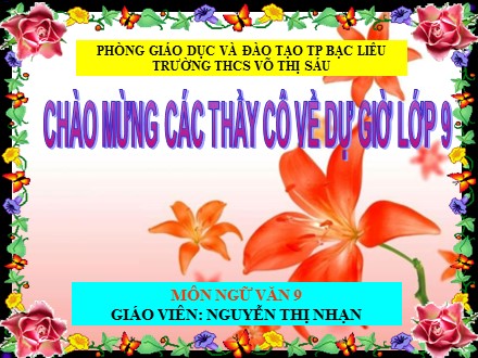 Bài giảng Ngữ văn Lớp 9 - Văn bản: Bài thơ về tiểu đội xe không kính (Phạm Tiến Duật) - Nguyễn Thị Nhạn