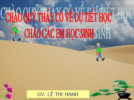 Bài giảng Sinh học Lớp 8 - Bài 16: Tuần hoàn máu và lưu thông bạch huyết - Lê Thị Hạnh