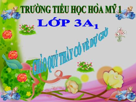 Bài giảng Tập đọc Lớp 3 - Bài: Tiếng ru - Năm học 2019-2020 - Trường tiểu học Hòa Mỹ 1
