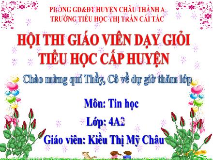 Bài giảng Tin học Lớp 4 - Bài 5: Tạo nền và chuyển cảnh - Năm học 2020-2021 - Kiều Thị Mỹ Châu