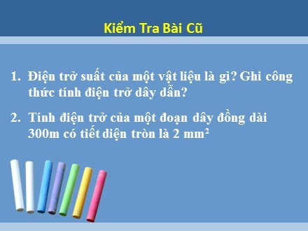 Bài giảng Vật lí Lớp 9 - Bài 10: Biến trở. Điện trở dùng trong kĩ thuật