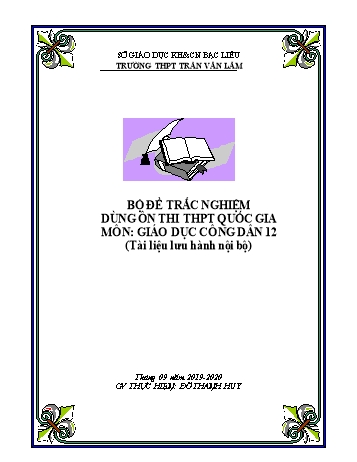 Bộ đề trắc nghiệm ôn thi THPTQG môn Giáo dục công dân Lớp 12 - Năm học 2019-2020 - Đỗ Thanh Huy