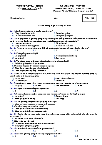 Đề kiểm tra 1 tiết học kì I môn Công nghệ Lớp 10 - Mã đề 132 - Năm học 2017-2018 - Trường THPT Tân Phong (Kèm đáp án)