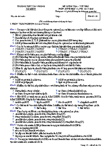 Đề kiểm tra 1 tiết học kì I môn Sinh học Lớp 12 - Mã đề 132 - Năm học 2017-2018 - Trường THPT Tân Phong (Kèm đáp án)