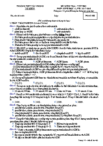Đề kiểm tra 1 tiết học kì I môn Sinh học Lớp 12 - Mã đề 485 - Năm học 2017-2018 - Trường THPT Tân Phong (Kèm đáp án)