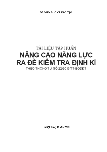 Tài liệu Tập huấn nâng cao năng lực ra đề kiểm tra định kì Theo Thông tư số 22/2016/TT–BGDĐT