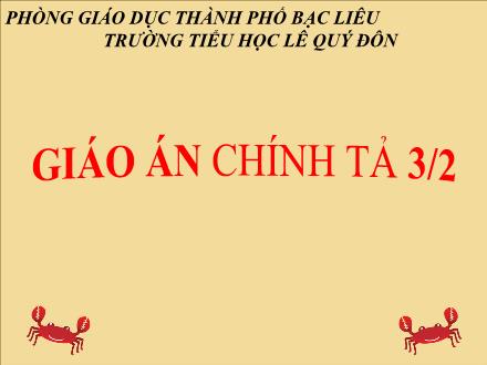 Bài giảng Chính tả Lớp 3 (Nghe-viết) - Bài: Hội vật - Trường tiểu học Lê Quý Đôn