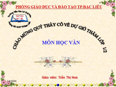 Bài giảng Học vần Lớp 1 - Bài 58: Inh, ênh - Năm học 2017-2018 - Trần Thị Hoa