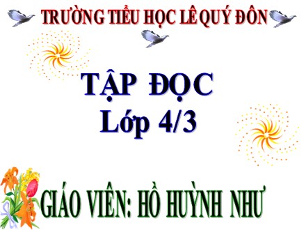 Bài giảng Tập đọc Lớp 4 - Bài học: Bài thơ về tiểu đội xe không kính - Hồ Huỳnh Như