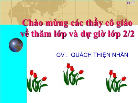 Bài giảng Tự nhiên và xã hội Lớp 2 - Bài 9: Đề phòng bệnh giun - Năm học 2014-2015 - Quách Thiện Nhẫn