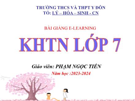 Bài giảng Khoa học tự nhiên 7 (Kết nối tri thức) - Bài 14: Phản xạ âm, chống ô nhiễm tiếng ồn - Năm học 2023-2024 - Phạm Ngọc Tiến
