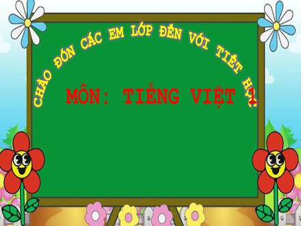 Bài giảng Tiếng Việt 1 (Kết nối tri thức) - Bài 75: Ôn tập và kể chuyện - Năm học 2023-2024 - Nguyễn Thị Ánh Tuyết