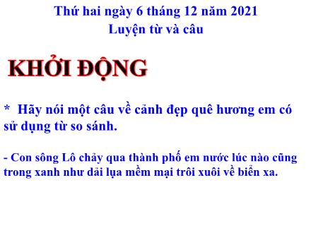 Bài giảng Tiếng Việt 3 (Luyện từ và câu) - Tuần 12, Bài: Ôn tập về từ chỉ hoạt động, trạng thái. So sánh - Năm học 2021-2022