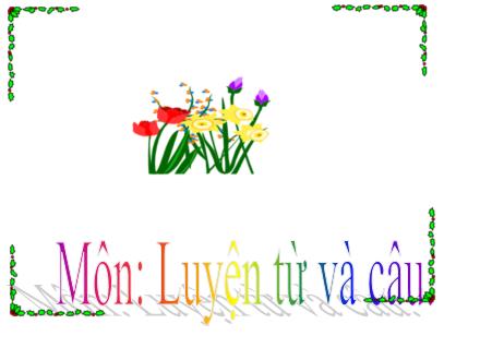 Bài giảng Tiếng Việt 4 - Luyện từ và câu: Câu hỏi và dấu chấm hỏi - Nguyễn Thị Bích Thủy Bài giảng Tiếng Việt 4 - Luyện từ và câu: Câu hỏi và dấu chấm hỏi - Nguyễn Thị Bích Thủy