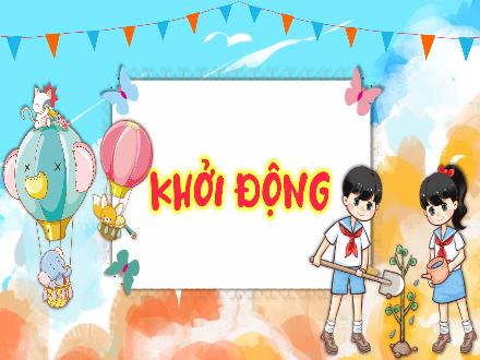 Bài giảng Tiếng Việt 4 (Tập đọc) Kết nối tri thức - Bài: Sáng tháng năm - Lê Thị Hồng Hạnh