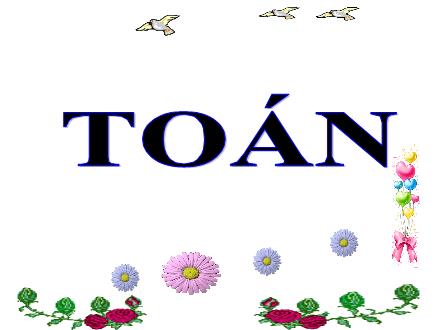 Bài giảng Toán 3 - Bài: Phép trừ các số trong phạm vi 100 000 - Năm học 2021-2022