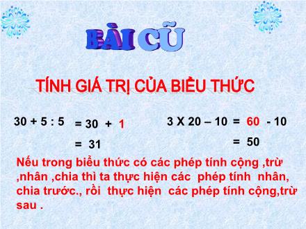 Bài giảng Toán 3 - Bài: Tính giá trị của biểu thức (tiếp theo) - Năm học 2021-2022