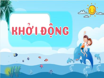 Bài giảng Toán 3 (Kết nối tri thức) - Bài 33: Nhiệt độ. Đơn vị đo nhiệt độ - Năm học 2022-2023