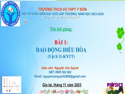 Bài giảng Vật lí 11 (Kết nối tri thức) - Bài 1: Dao động điều hòa - Năm học 2023-2024 - Nguyễn Văn Quỳnh