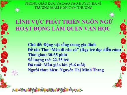 Bài giảng Lớp Lá - Phát triển ngôn ngữ - Chủ đề: Động vật sống trong gia đình - Nguyễn Thị Minh Trang