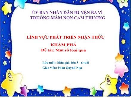 Bài giảng Lớp Lá - Phát triển nhận thức - Đề tài: Một số loại quả - Phan Quỳnh Nga